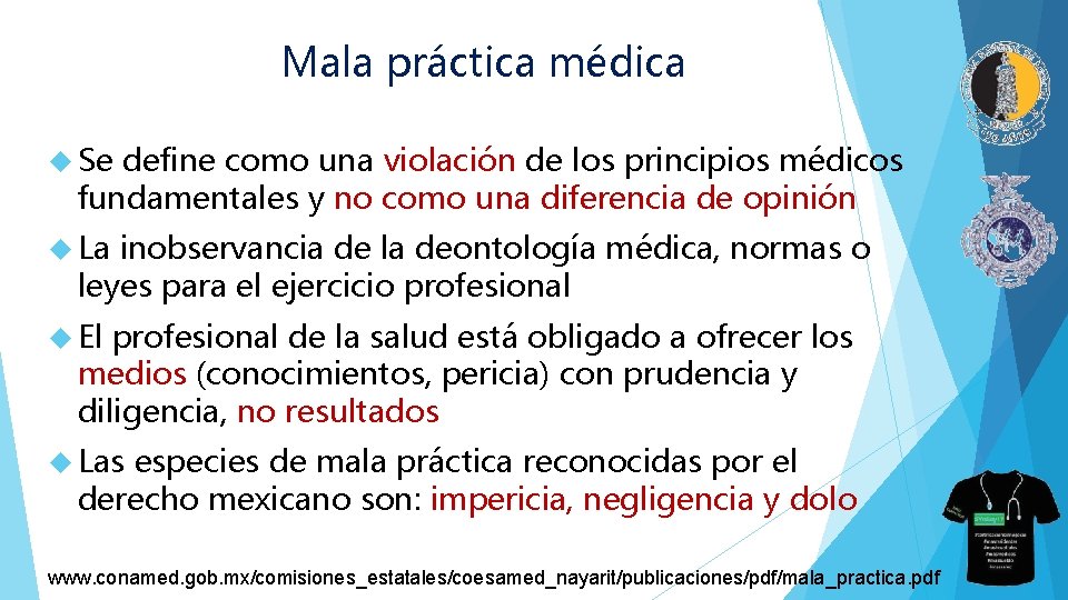 Mala práctica médica Se define como una violación de los principios médicos fundamentales y