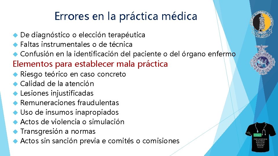 Errores en la práctica médica De diagnóstico o elección terapéutica Faltas instrumentales o de