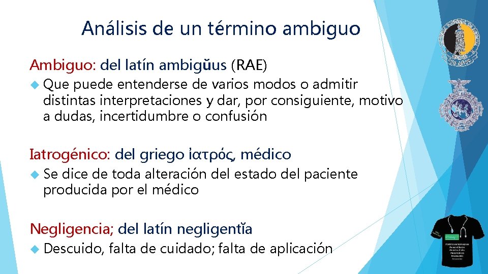 Análisis de un término ambiguo Ambiguo: del latín ambigŭus (RAE) Que puede entenderse de