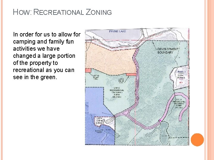 HOW: RECREATIONAL ZONING In order for us to allow for camping and family fun
