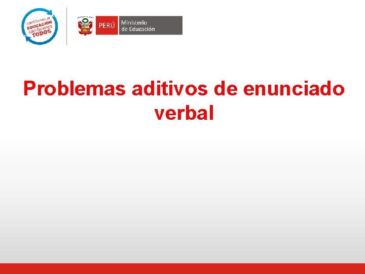 Problemas aditivos de enunciado verbal 