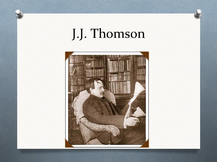 J. J. Thomson 