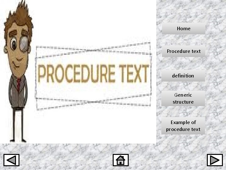 Home Procedure text definition Generic structure Example of procedure text 