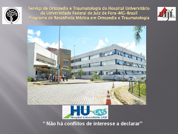 Serviço de Ortopedia e Traumatologia do Hospital Universitário da Universidade Federal de Juiz de