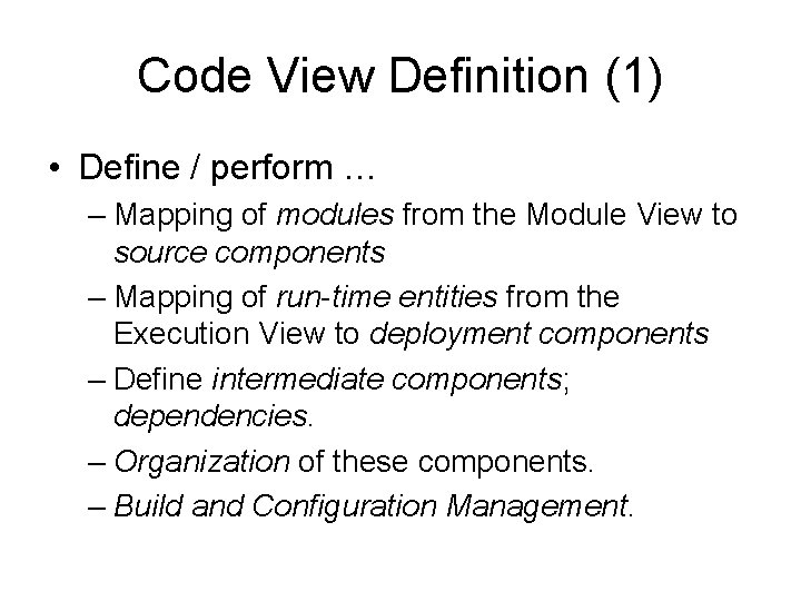 Code View Definition (1) • Define / perform … – Mapping of modules from