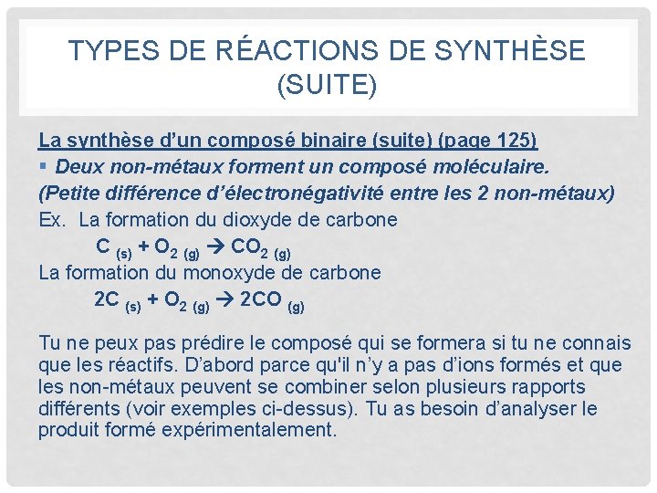 TYPES DE RÉACTIONS DE SYNTHÈSE (SUITE) La synthèse d’un composé binaire (suite) (page 125)