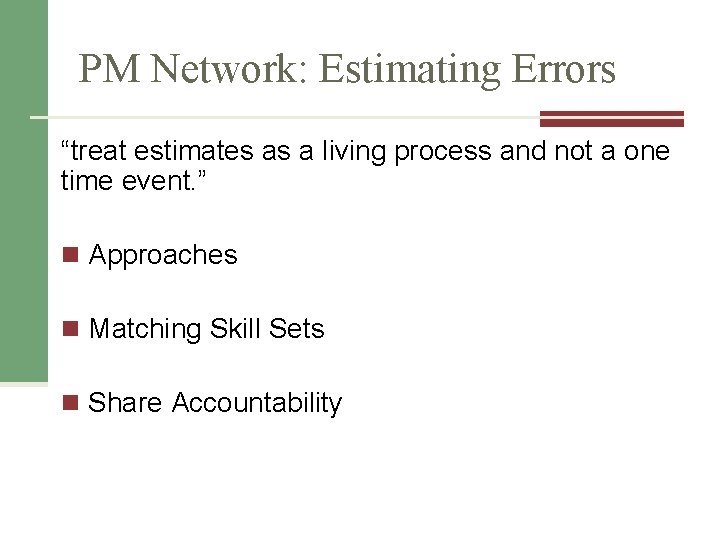 PM Network: Estimating Errors “treat estimates as a living process and not a one