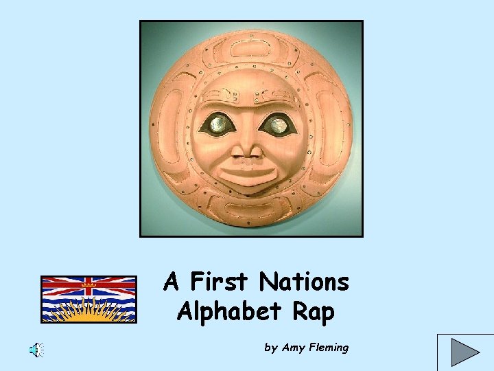 A First Nations Alphabet Rap by Amy Fleming 