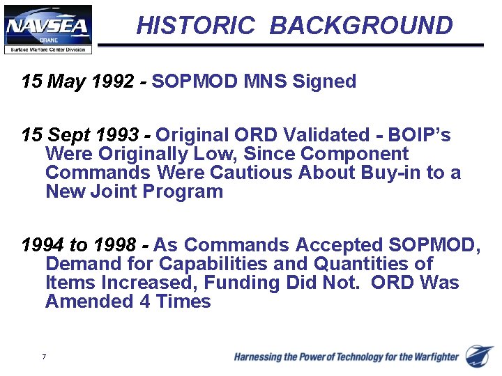 HISTORIC BACKGROUND 15 May 1992 - SOPMOD MNS Signed 15 Sept 1993 - Original