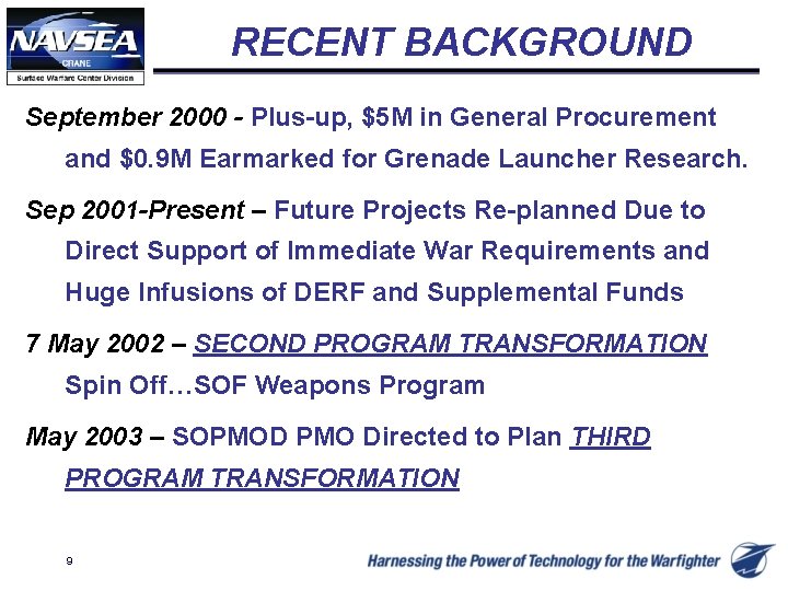 RECENT BACKGROUND September 2000 - Plus-up, $5 M in General Procurement and $0. 9