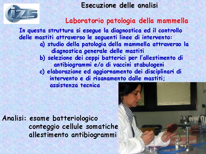 Esecuzione delle analisi Laboratorio patologia della mammella In questa struttura si esegue la diagnostica