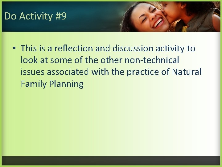 Do Activity #9 • This is a reflection and discussion activity to look at