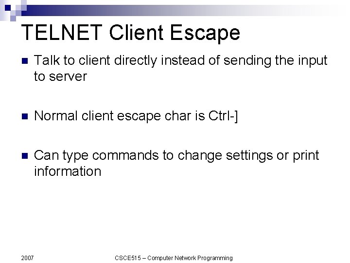 TELNET Client Escape n Talk to client directly instead of sending the input to