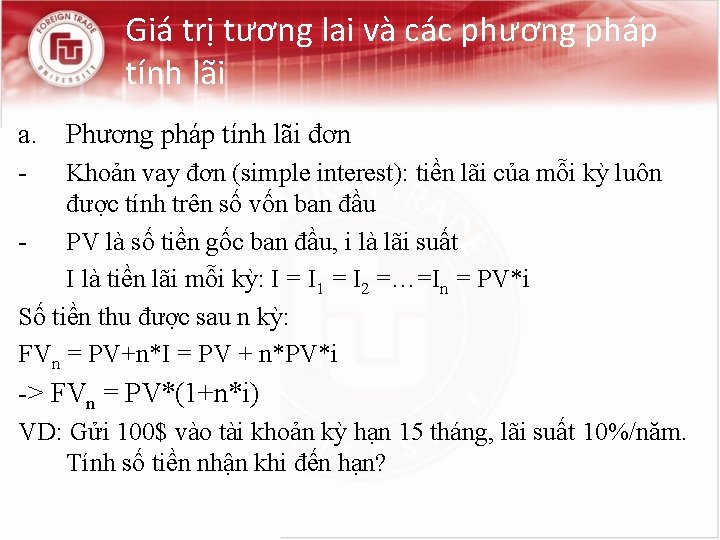 Giá trị tương lai và các phương pháp tính lãi a. Phương pháp tính