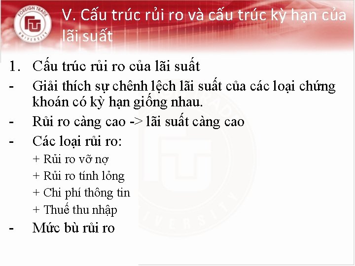 V. Cấu trúc rủi ro và cấu trúc kỳ hạn của lãi suất 1.