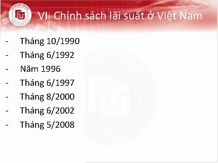 VI. Chính sách lãi suất ở Việt Nam - Tháng 10/1990 Tháng 6/1992 Năm