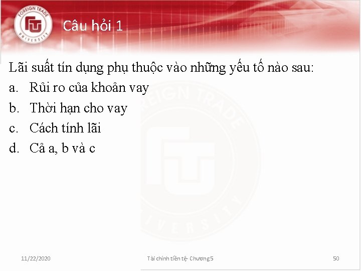 Câu hỏi 1 Lãi suất tín dụng phụ thuộc vào những yếu tố nào