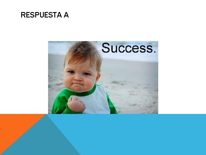 RESPUESTA A RESPUESTA A