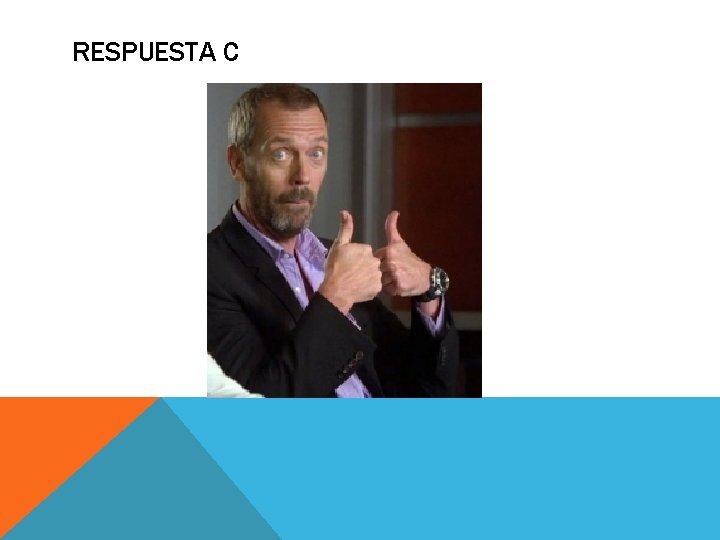 RESPUESTA C RESPUESTA C