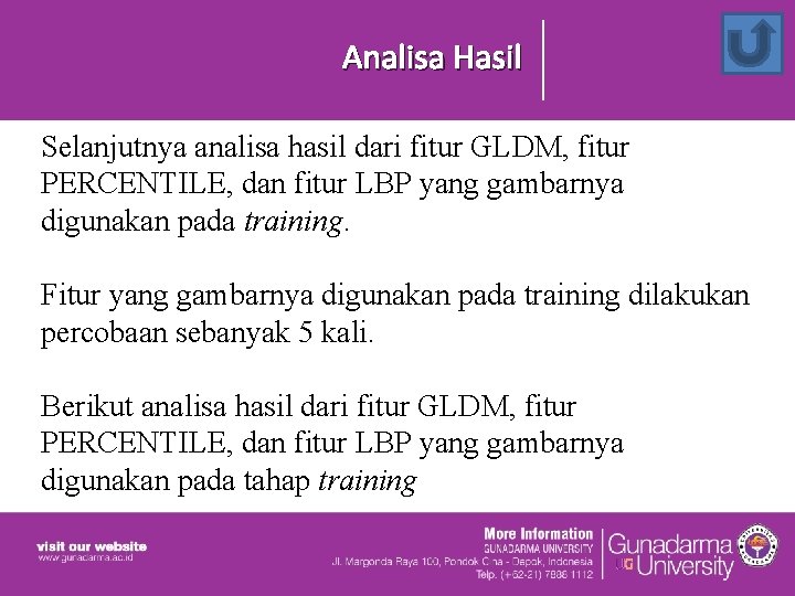 Analisa Hasil Selanjutnya analisa hasil dari fitur GLDM, fitur PERCENTILE, dan fitur LBP yang