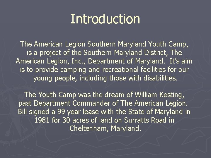 Introduction The American Legion Southern Maryland Youth Camp, is a project of the Southern