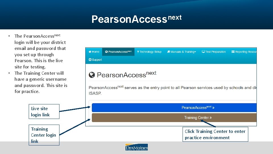 Pearson. Accessnext • The Pearson. Accessnext login will be your district email and password