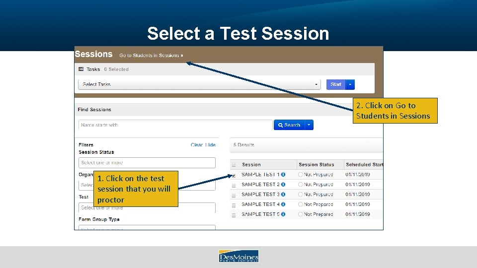 Select a Test Session 2. Click on Go to Students in Sessions 1. Click