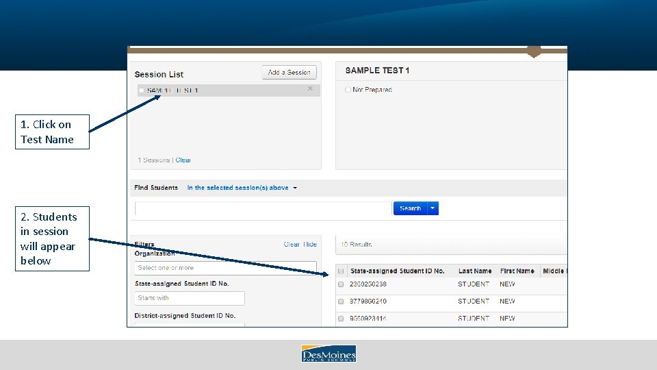 1. Click on Test Name 2. Students in session will appear below 