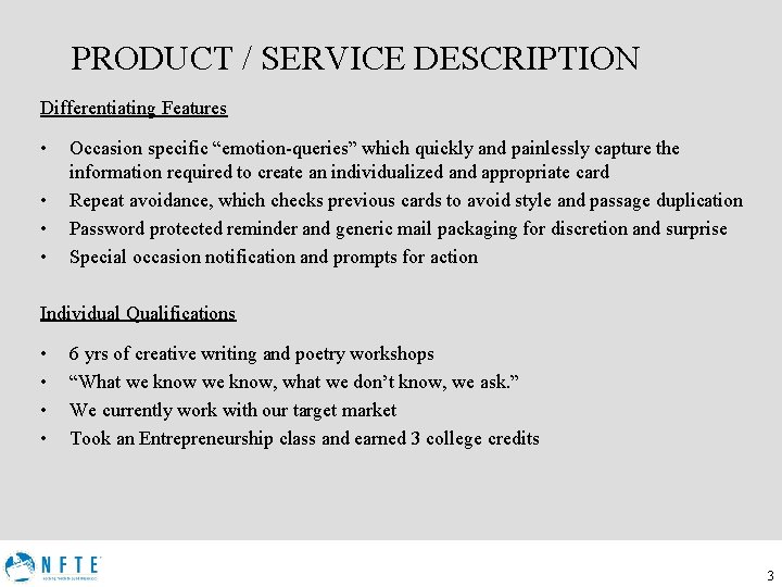 PRODUCT / SERVICE DESCRIPTION Differentiating Features • • Occasion specific “emotion-queries” which quickly and