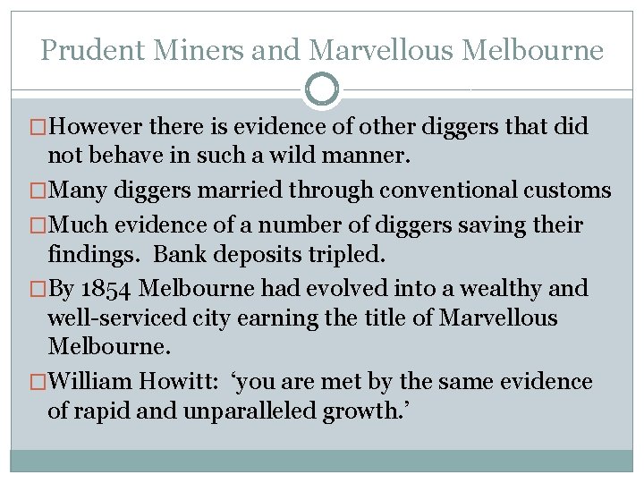 Prudent Miners and Marvellous Melbourne �However there is evidence of other diggers that did