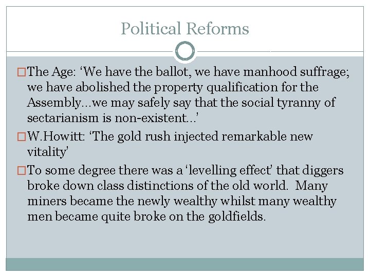 Political Reforms �The Age: ‘We have the ballot, we have manhood suffrage; we have