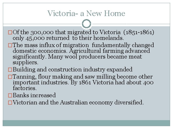 Victoria- a New Home �Of the 300, 000 that migrated to Victoria (1851 -1861)