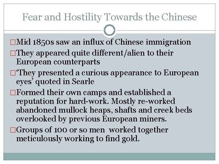 Fear and Hostility Towards the Chinese �Mid 1850 s saw an influx of Chinese