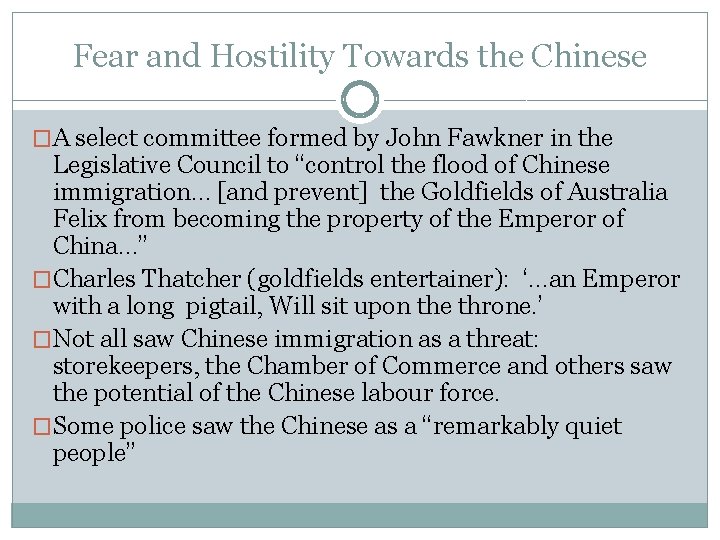 Fear and Hostility Towards the Chinese �A select committee formed by John Fawkner in