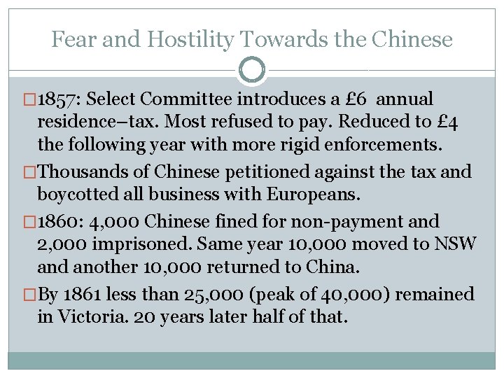 Fear and Hostility Towards the Chinese � 1857: Select Committee introduces a £ 6