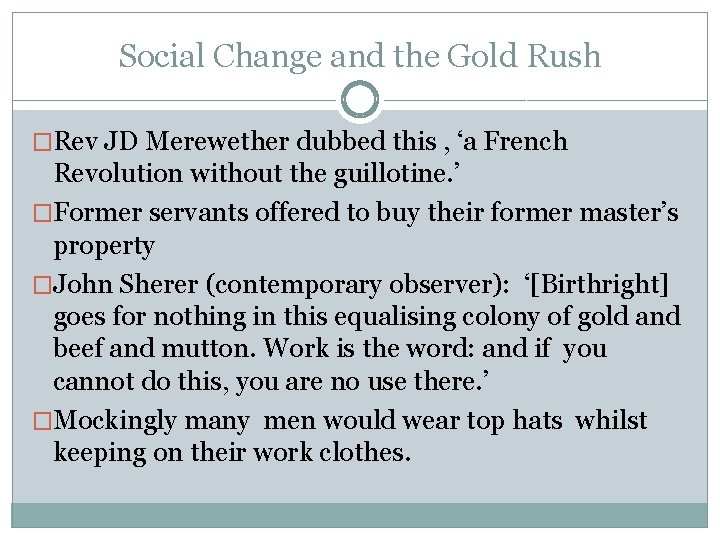 Social Change and the Gold Rush �Rev JD Merewether dubbed this , ‘a French