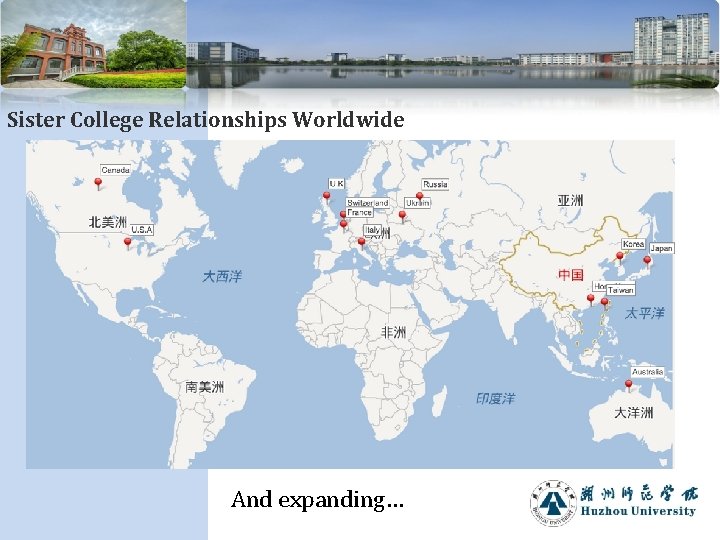 Sister College Relationships Worldwide And expanding… 