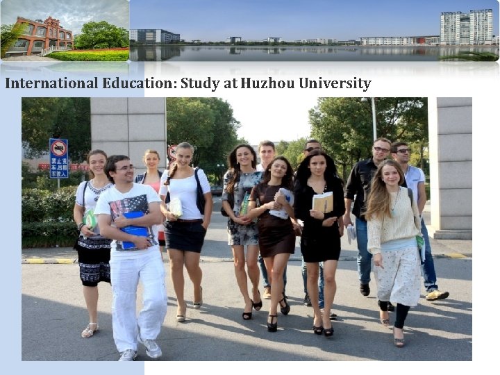 International Education: Study at Huzhou University 