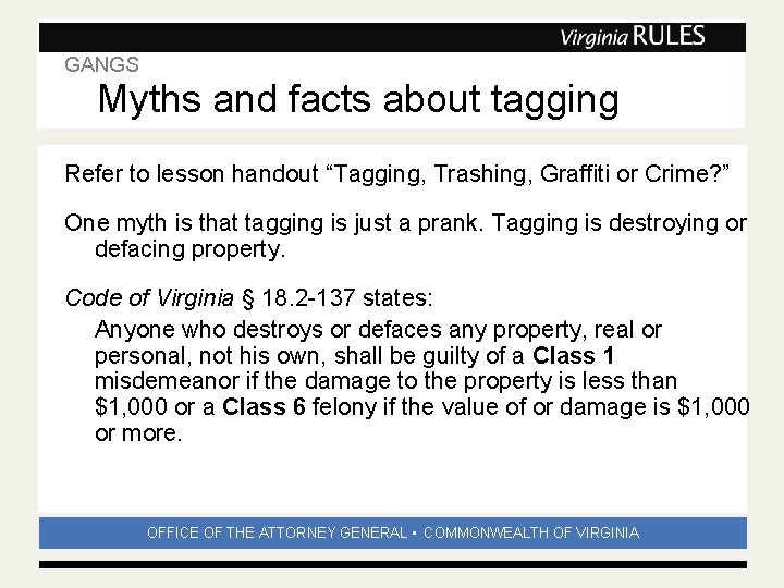 GANGS Subhead Myths and facts about tagging Refer to lesson handout “Tagging, Trashing, Graffiti