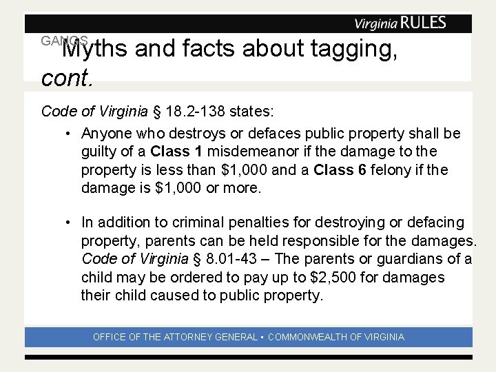 GANGS Myths and facts. Subhead about tagging, cont. Code of Virginia § 18. 2