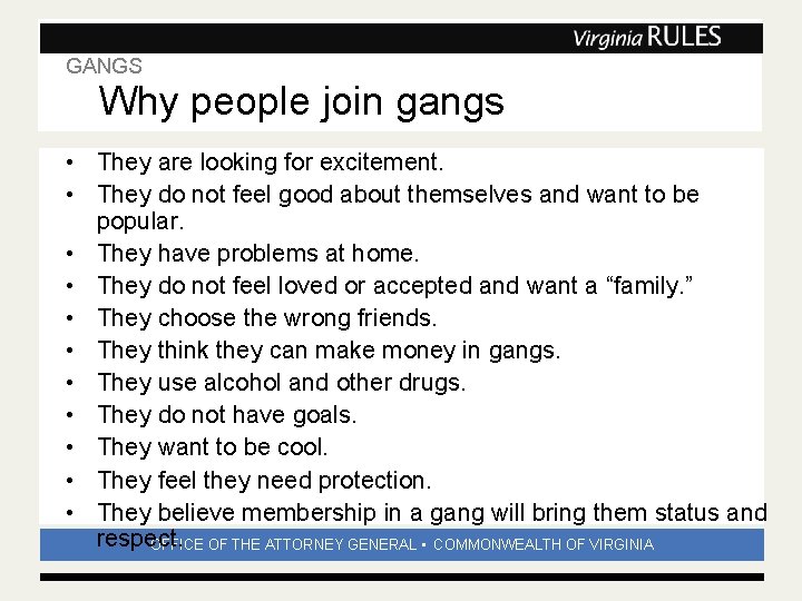 GANGS Subhead Why people join gangs • They are looking for excitement. • They