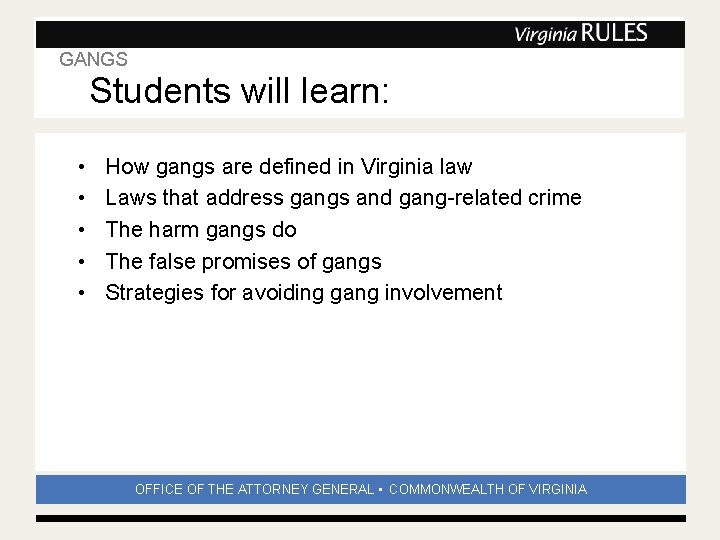 GANGS Subhead Students will learn: • • • How gangs are defined in Virginia