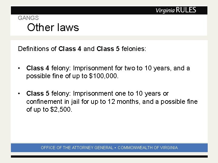 GANGS Other laws Subhead Definitions of Class 4 and Class 5 felonies: • Class