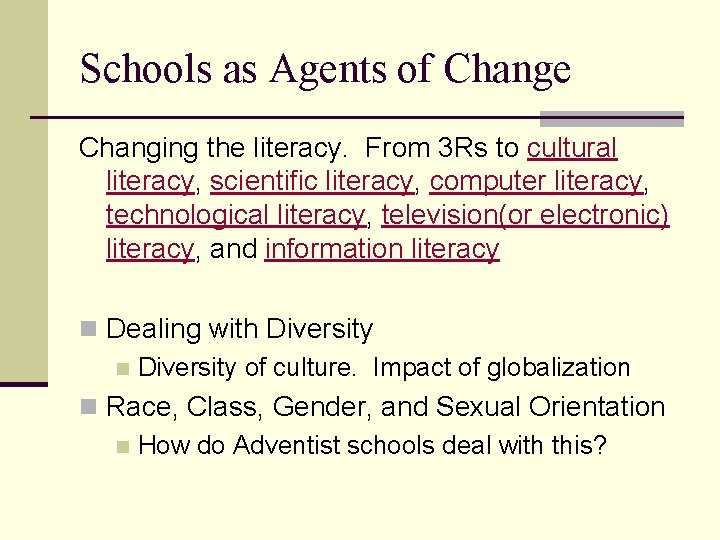 Schools as Agents of Change Changing the literacy. From 3 Rs to cultural literacy, Schools as Agents of Change Changing the literacy. From 3 Rs to cultural literacy,