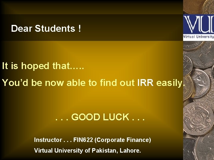 Dear Students ! It is hoped that…. . You’d be now able to find