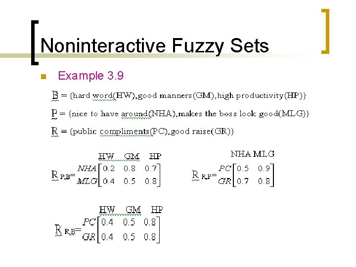 Noninteractive Fuzzy Sets n Example 3. 9 