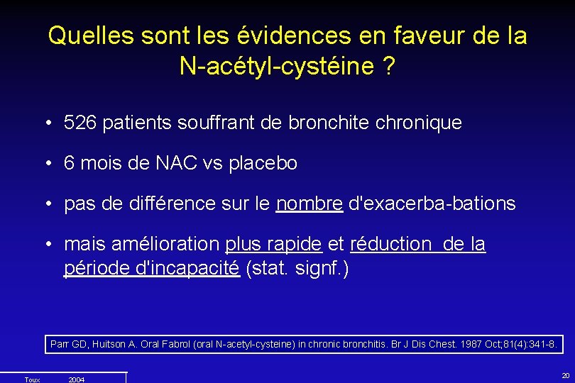 Quelles sont les évidences en faveur de la N-acétyl-cystéine ? • 526 patients souffrant