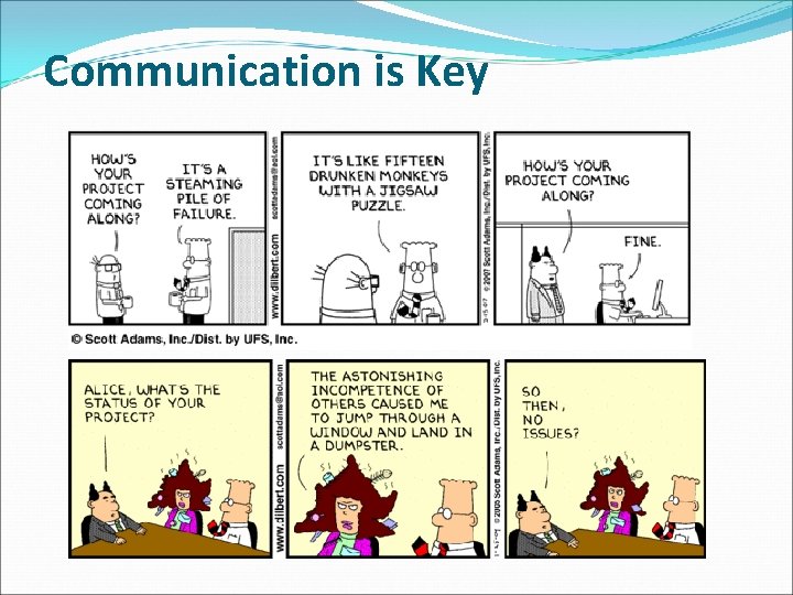 Communication is Key Communication is Key