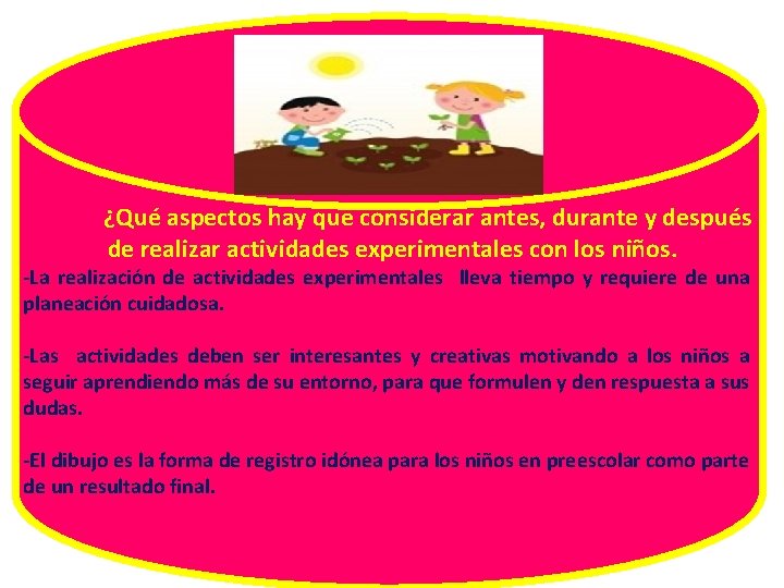 ¿Qué aspectos hay que considerar antes, durante y después de realizar actividades experimentales con ¿Qué aspectos hay que considerar antes, durante y después de realizar actividades experimentales con