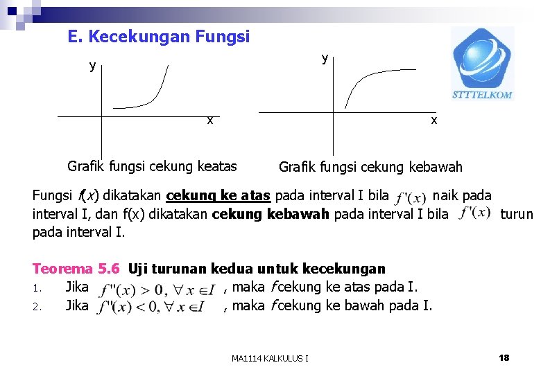E. Kecekungan Fungsi y y x x Grafik fungsi cekung keatas Grafik fungsi cekung